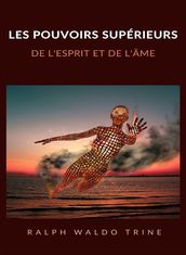 Les pouvoirs supérieurs de l esprit et de l âme (traduit)