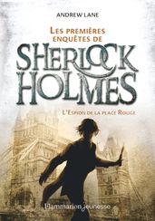 Les premières enquêtes de Sherlock Holmes (Tome 3) - L Espion de la Place Rouge