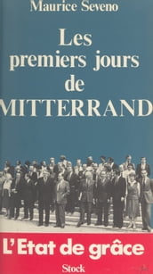 Les premiers jours de Mitterrand : l état de grâce
