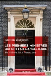 Les premiers ministres qui ont fait l Angleterre