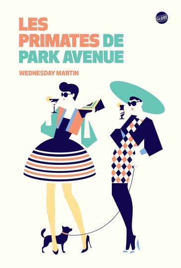Les primates de Park Avenue - Wednesday Martin