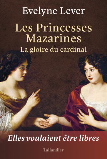 Les princesses mazarines - Évelyne Lever