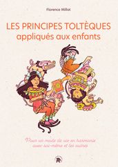 Les principes toltèques appliqués aux enfants