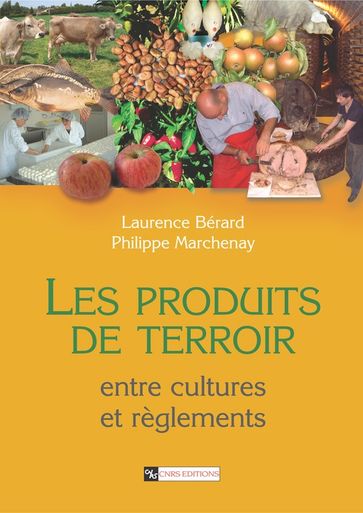 Les produits de terroir - Laurence Bérard - Philippe Marchenay