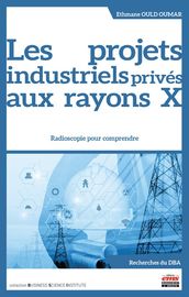 Les projets industriels privés aux rayons X