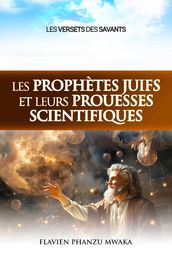 Les prophètes juifs et leurs prouesses scientifiques