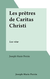 Les prêtres de Caritas Christi