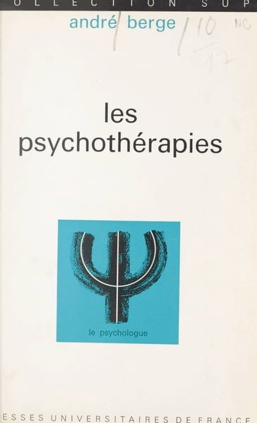 Les psychothérapies - André Berge - Paul Fraisse