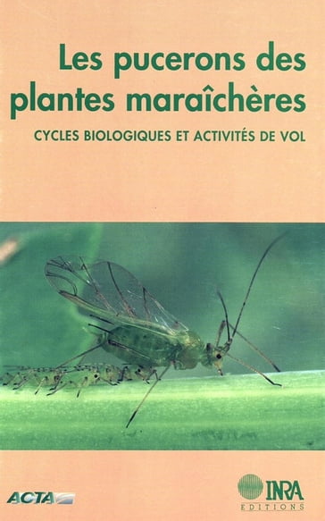 Les pucerons des plantes maraîchères - Evelyne Turpeau-Ait Ighil - Maurice Hullé - Yves Monnet - Yvon Robert