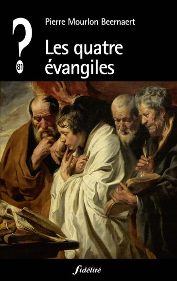 Les quatre évangiles - Pierre Mourlon Beernaert