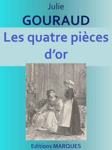 Les quatre pièces d'or - JULIE GOURAUD