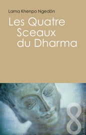 Les quatre sceaux du Dharma