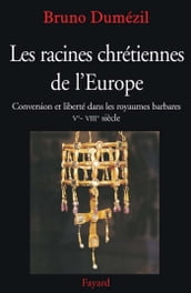 Les racines chrétiennes de l Europe