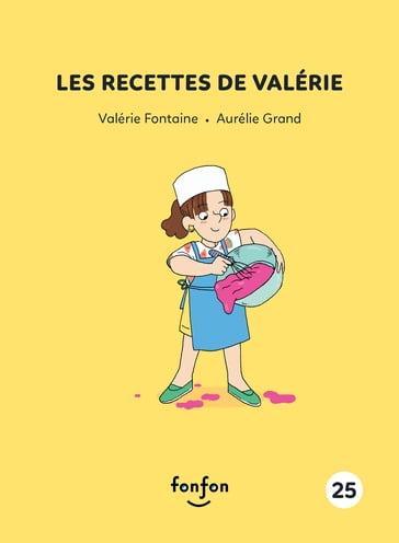 Les recettes de Valérie - Valérie Fontaine