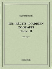 Les récits d Adrien Zograffi II