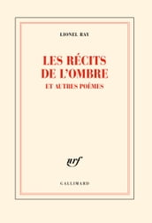 Les récits de l ombre et autres poèmes