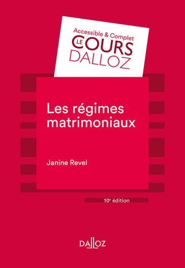 Les régimes matrimoniaux. 10e éd. - Janine Revel