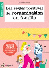 Les règles positives de l organisation en famille