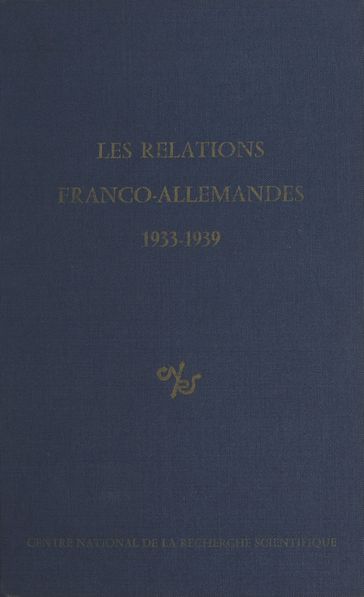 Les relations franco-allemandes, 1933-1939 - Centre national de la recherche scientifique