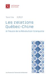 Les relations Québec-Chine à l heure de la Révolution tranquille