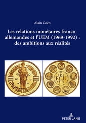 Les relations monétaires franco-allemandes et l UEM (1969-1992): des ambitions aux réalités