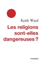 Les religions sont-elles dangereuses