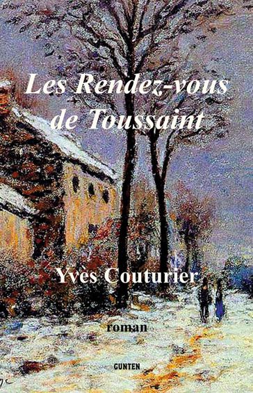 Les rendez-vous de Toussaint - Yves Couturier