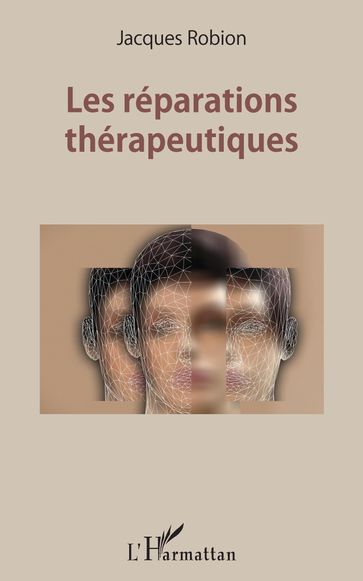 Les réparations thérapeutiques - Jacques Robion