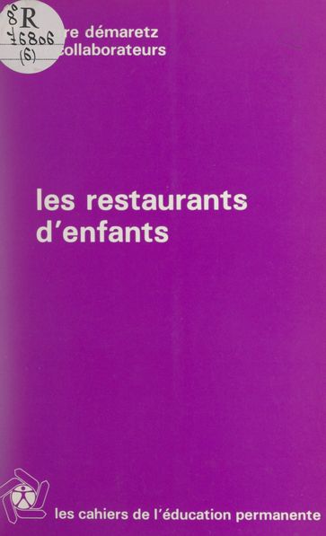 Les restaurants d'enfants - Pierre Démaretz - Collectif