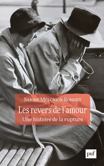 Les revers de l'amour. Une histoire de la rupture - Sabine Melchior-Bonnet
