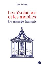Les révolutions et les mobiles - Le manège français