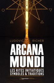 Les rites initiatiques - Arcana Mundi