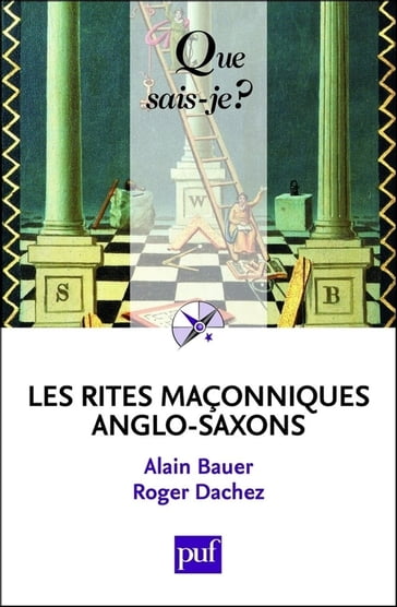 Les rites maçonniques anglo-saxons - Roger Dachez - Alain Bauer