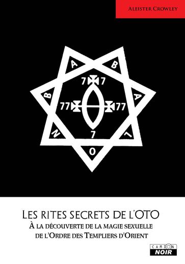 Les rites secrets de l'OTO - Aleister Crowley