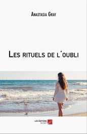 Les rituels de l oubli