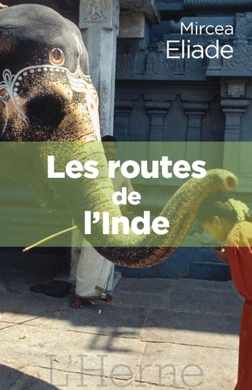 Les routes de l'Inde - Mircea Eliade