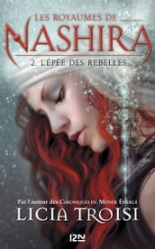 Les royaumes de Nashira - tome 2 L épée des rebelles