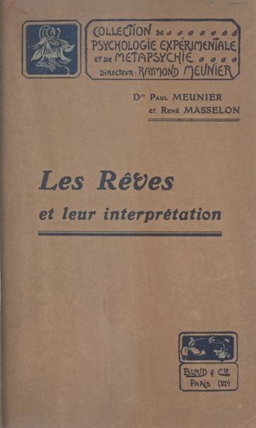 Les rêves et leur interprétation - Paul Meunier - Raymond Meunier - René Masselon