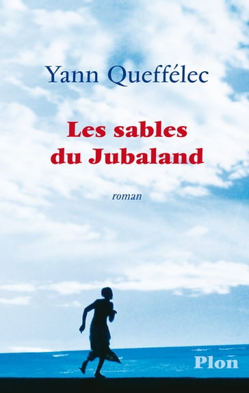 Les sables du Jubaland - Yann Queffélec