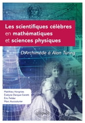 Les scientifiques célèbres en mathématiques et sciences physiques