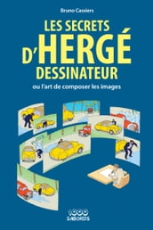 Les secrets d Hergé dessinateur