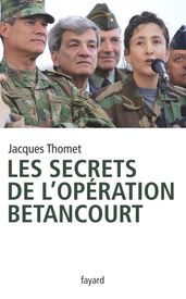 Les secrets de l Opération Bétancourt