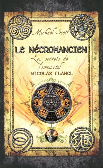 Les secrets de l'immortel Nicolas Flamel - tome 4 - Scott Michael