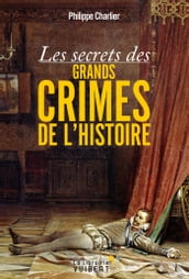 Les secrets des grands crimes de l