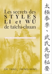 Les secrets des styles Li et Wu de taïchi-chuan