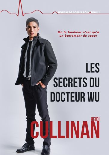 Les secrets du Docteur Wu - Heidi Cullinan