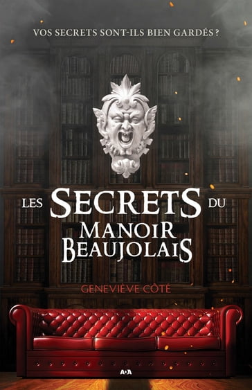 Les secrets du Manoir Beaujolais - Geneviève Coté