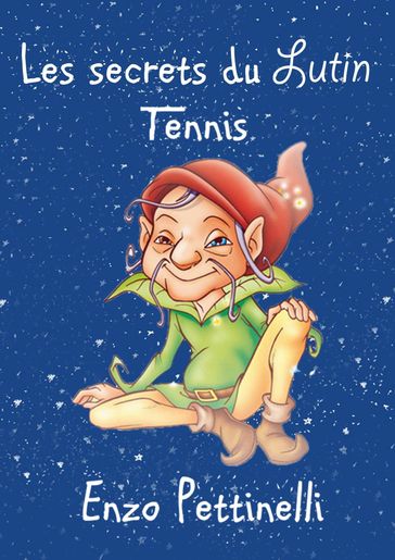 Les secrets du lutin: Tennis - Enzo Pettinelli