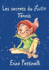 Les secrets du lutin: Tennis