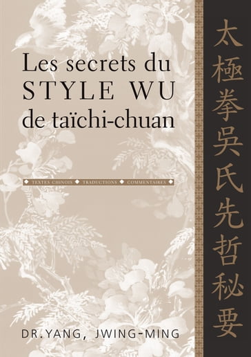 Les secrets du style Wu de taïchi-chuan - Jwing-Ming Yang